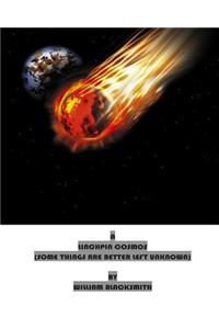 A Linchpin Cosmos: Some Things are better left Unknown