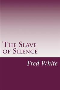 Slave of Silence