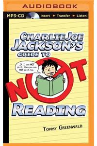 Charlie Joe Jackson's Guide to Not Reading