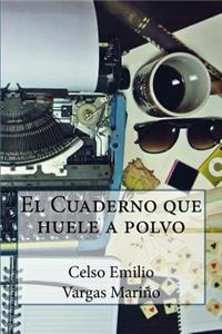 El Cuaderno Que Huele a Polvo