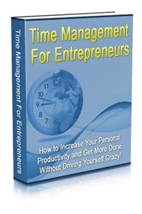 Time Management for Entrepreneurs