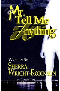 Mr. Tell Me Anything