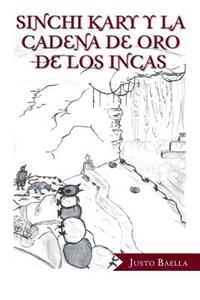 Sinchi Kary Y La Cadena De Oro De Los Incas