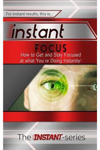 Instant Focus