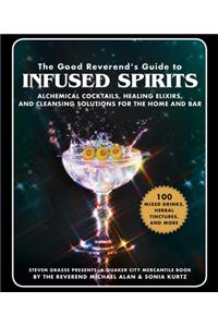 Good Reverend's Guide to Infused Spirits