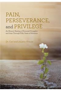 Pain, Perseverance, and Privilege