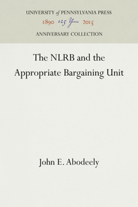 Nlrb and the Appropriate Bargaining Unit