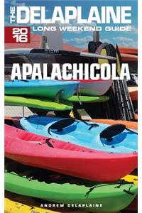 Apalachicola - The Delaplaine 2016 Long Weekend Guide