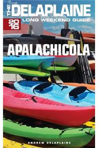 Apalachicola - The Delaplaine 2016 Long Weekend Guide