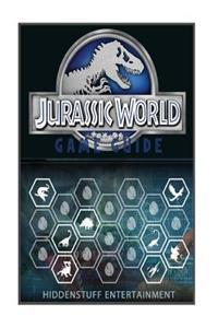 Jurassic World the Game Guide