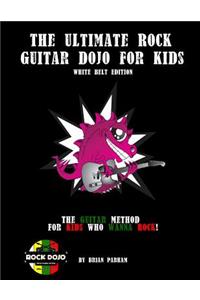 Ultimate Rock Guitar Dojo for Kids