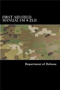 First Aid Field Manual FM 4-25.11