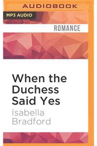 When the Duchess Said Yes