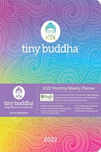 Tiny Buddha 2022 Monthly/Weekly Planner Calendar
