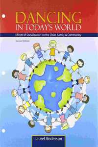 Dancing in Today's World: Effects of Socialization on the Child, Family and Community