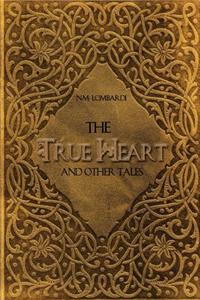 True Heart and Other Tales