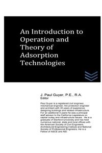 Introduction to Operation and Theory of Adsorption Technologies