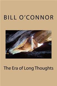 Era of Long Thoughts