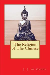 The Religion of The Chinese