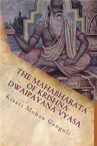 The Mahabharata of Krishna-Dwaipayana Vyasa