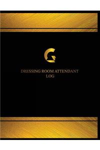 Dressing Room Attendant Log (Log Book, Journal - 125 pgs, 8.5 X 11 inches)