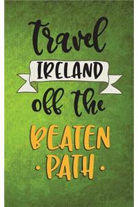 Travel Ireland Off The Beaten Path