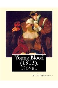 Young Blood (1913). By