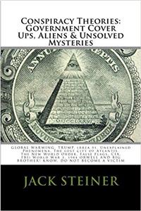 Conspiracy Theories: Government Cover Ups, Aliens & Unsolved Mysteries