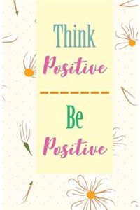 Think positive be positive, Cute Yellow Daisy Flower (Composition Book Journal and Diary)