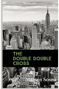 Double Double Cross