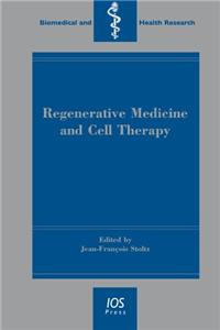 Regenerative Medicine and Cell Therapy