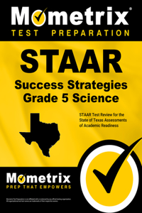 STAAR Success Strategies Grade 5 Science Study Guide: STAAR Test Review for the State of Texas Assessments of Academic Readiness