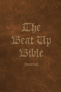 Beat Up Bible Journal