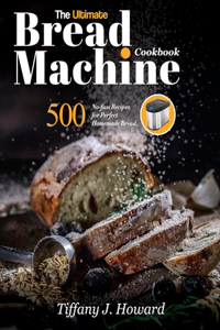 Ultimate Bread Machine Cookbook