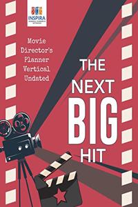 The Next Big Hit Movie Director's Planner Vertical Undated