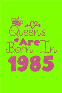 Queens Are Born In 1985 Notebook