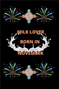 Milk Lover Born In November