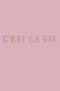 C'est la vie