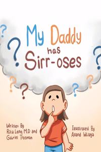 My Daddy Has Sirr-Oses?