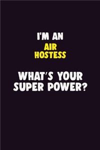 I'M An Air Hostess, What's Your Super Power?