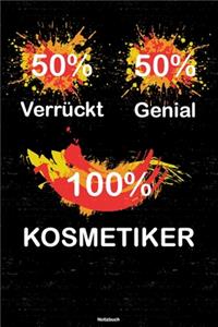 50% Verrückt 50% Genial 100% Kosmetiker Notizbuch