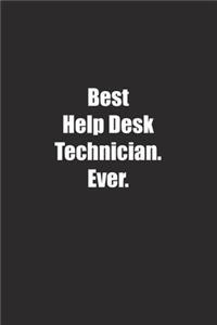 Best Help Desk Technician. Ever.