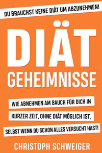Diät Geheimnisse - Wie abnehmen am Bauch für dich in kurzer Zeit, ohne Diät möglich ist, selbst wenn du schon alles versucht hast