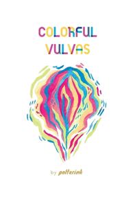 Colorful Vulvas