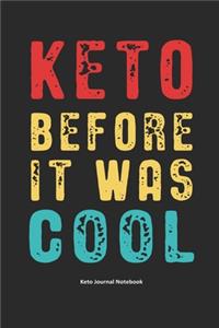 Keto Before it Was Cool Keto Journal Notebook