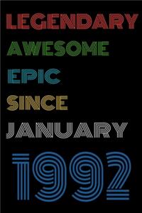 Legendary Awesome Epic Since January 1992 Notebook Birthday Gift For Women/Men/Boss/Coworkers/Colleagues/Students/Friends.