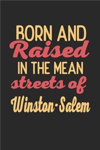 Born And Raised In The Mean Streets Of Winston-Salem