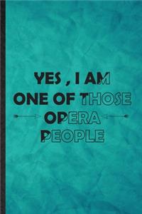 Yes I Am One of Those Opera People