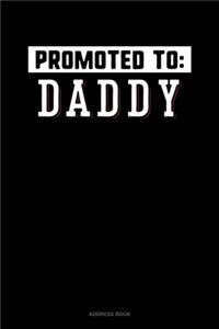 Promoted To Daddy