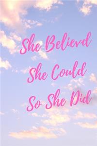She Believed She Could So She Did